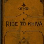 خرید و دانلود نسخه کامل کتاب A Ride to Khiva: Travels and Adventures in Central Asia
