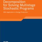 خرید و دانلود نسخه کامل کتاب A Scenario Tree-Based Decomposition for Solving Multistage Stochastic Programs
