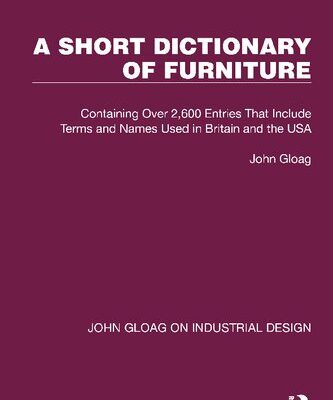 خرید و دانلود نسخه کامل کتاب A Short Dictionary of Furniture: Containing Over 2,600 Entries That Include Terms and Names Used in Britain and the USA