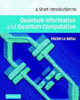خرید و دانلود نسخه کامل کتاب A Short Introduction to Quantum Information and Quantum Computation