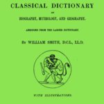 خرید و دانلود نسخه کامل کتاب A Smaller Classical Dictionary Of Biography, Mythology And Geography