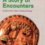 خرید و دانلود نسخه کامل کتاب A Story of Encounters. Georgia’s cultura, artistic, and historical heritage