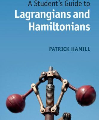 خرید و دانلود نسخه کامل کتاب A Student’s Guide to Lagrangians and Hamiltonians