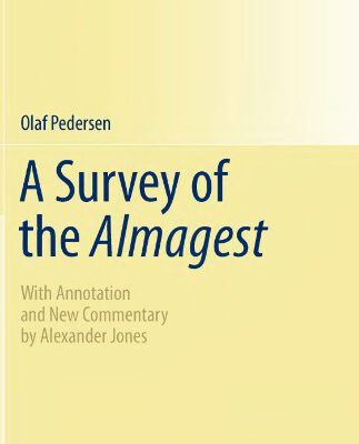 خرید و دانلود نسخه کامل کتاب A Survey of the Almagest: With Annotation and New Commentary by Alexander Jones