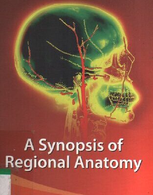 خرید و دانلود نسخه کامل کتاب A synopsis of regional anatomy