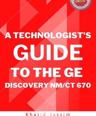 خرید و دانلود نسخه کامل کتاب A TECHNOLOGIST’S GUIDE TO THE GE DISCOVERY NM/CT 670