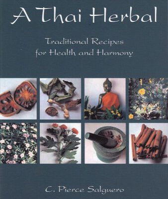 خرید و دانلود نسخه کامل کتاب A Thai Herbal: Traditional Recipes For Health And Harmony