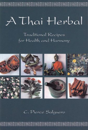 خرید و دانلود نسخه کامل کتاب A Thai Herbal: Traditional Recipes For Health And Harmony_68bb7ffce084d.jpeg خرید و دانلود نسخه کامل کتاب A Thai Herbal: Traditional Recipes For Health And Harmony