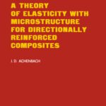 خرید و دانلود نسخه کامل کتاب A Theory of Elasticity with Microstructure for Directionally Reinforced Composites
