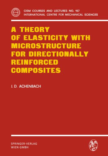 خرید و دانلود نسخه کامل کتاب A Theory of Elasticity with Microstructure for Directionally Reinforced Composites_68bd4d3f10553.jpeg خرید و دانلود نسخه کامل کتاب A Theory of Elasticity with Microstructure for Directionally Reinforced Composites