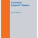 خرید و دانلود نسخه کامل کتاب A Tool Kit for Groupoid C*-Algebras