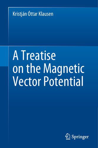 خرید و دانلود نسخه کامل کتاب A Treatise on the Magnetic Vector Potential_68bcb63dbba55.jpeg خرید و دانلود نسخه کامل کتاب A Treatise on the Magnetic Vector Potential