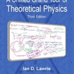 خرید و دانلود نسخه کامل کتاب A Unified Grand Tour of Theoretical Physics, Third Edition