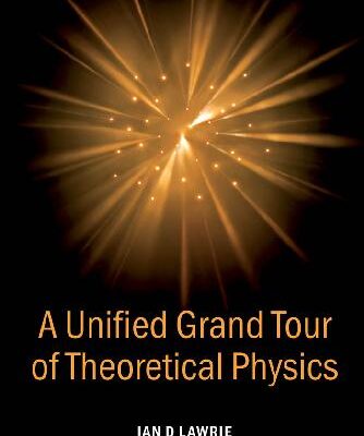 خرید و دانلود نسخه کامل کتاب A Unified Grand Tour of Theoretical Physics