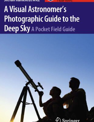 خرید و دانلود نسخه کامل کتاب A Visual Astronomer’s Photographic Guide to the Deep Sky: A Pocket Field Guide