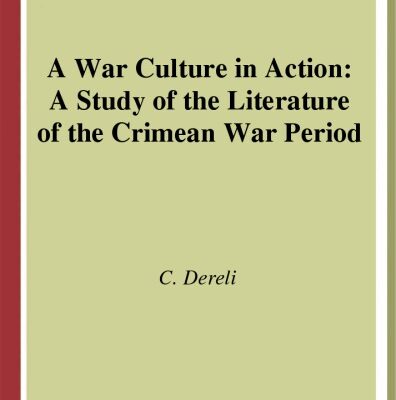 خرید و دانلود نسخه کامل کتاب A War Culture in Action: A Study of the Literature of the Crimean War Period