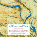 خرید و دانلود نسخه کامل کتاب A Watershed Year: Anatomy of the Iowa Floods of 2008 (Bur Oak Book)
