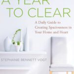 خرید و دانلود نسخه کامل کتاب A Year to Clear: A Daily Guide to Creating Spaciousness in Your Home and Heart