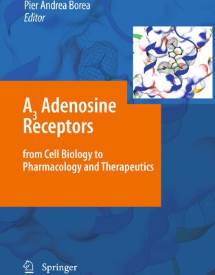 خرید و دانلود نسخه کامل کتاب A3 Adenosine Receptors from Cell Biology to Pharmacology and Therapeutics