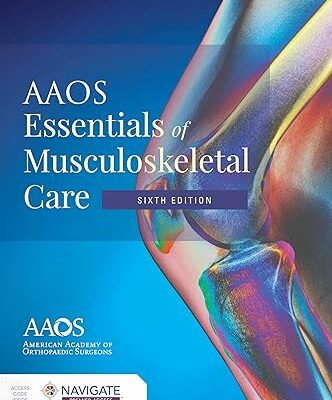 خرید و دانلود نسخه کامل کتاب AAOS Essentials of Musculoskeletal Care (6th Edition) –  +  Pdf
