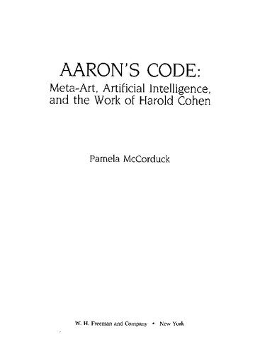 خرید و دانلود نسخه کامل کتاب Aaron’s Code: Meta-Art, Artificial Intelligence, and the Work of Harold Cohen_68d3e1ae7cb99.jpeg خرید و دانلود نسخه کامل کتاب Aaron’s Code: Meta-Art, Artificial Intelligence, and the Work of Harold Cohen