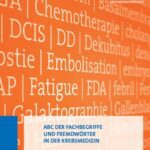 خرید و دانلود نسخه کامل کتاب ABC der Fachbegriffe und Fremdwörter in der Krebsmedizin