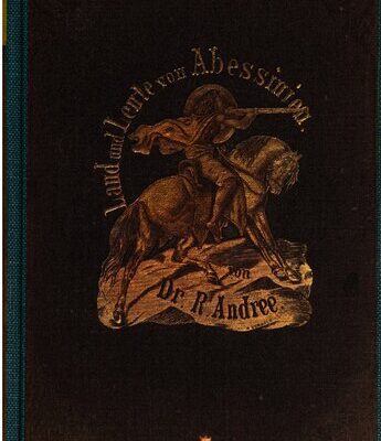 خرید و دانلود نسخه کامل کتاب Abessinien, das Alpenland unter den Tropen und seine Grenzländer : Schilderungen von Land und Volk, vornehmlich unter König Theodoros (1855-1868)