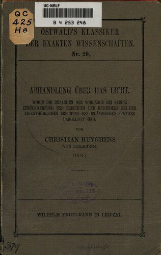 خرید و دانلود نسخه کامل کتاب Abhandlung über das Licht, worin die Ursachen der Vorgänge bei seiner Zurückwerfung und Brechung und besonders bei der eigentümlichen Brechung des isländischen Spates dargelegt sind (1678)_68be76a91b672.jpeg خرید و دانلود نسخه کامل کتاب Abhandlung über das Licht, worin die Ursachen der Vorgänge bei seiner Zurückwerfung und Brechung und besonders bei der eigentümlichen Brechung des isländischen Spates dargelegt sind (1678)