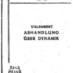 خرید و دانلود نسخه کامل کتاب Abhandlung über Dynamik: In welcher die Gesetze des Gleichgewichtes und der Bewegung der Körper auf die kleinstmögliche Zahl zurückgeführt und in neuer Weise abgeleitet werden (1743)