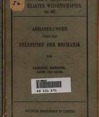 خرید و دانلود نسخه کامل کتاب Abhandlungen über die Prinzipien der Mechanik von Lagrange, Rodrigues, Jacobi und Gauss