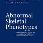 خرید و دانلود نسخه کامل کتاب Abnormal Skeletal Phenotypes From Simple Signs to Complex Diagnoses