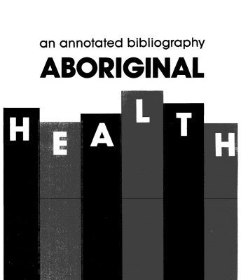 خرید و دانلود نسخه کامل کتاب Aboriginal health: An annotated bibliography