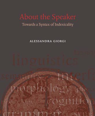 خرید و دانلود نسخه کامل کتاب About the Speaker: Towards a Syntax of Indexicality (Oxford Studies in Theoretical Linguistics)