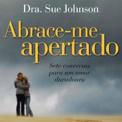 خرید و دانلود نسخه کامل کتاب Abrace-me apertado: sete conversas para um amor duradouro