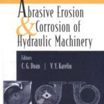 خرید و دانلود نسخه کامل کتاب Abrasive Erosion and Corrosion of Hydraulic Machinery (Series on Hydraulic Machinery)