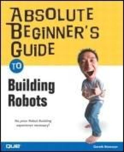 خرید و دانلود نسخه کامل کتاب Absolute Beginner’s Guide to Building Robots_68c72e4bee956.jpeg خرید و دانلود نسخه کامل کتاب Absolute Beginner’s Guide to Building Robots