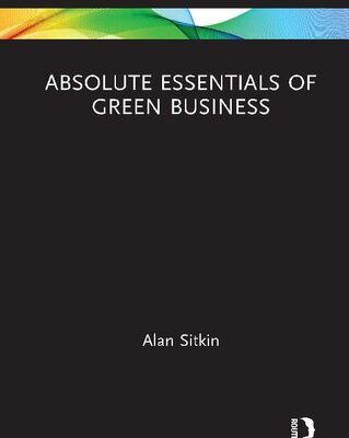 خرید و دانلود نسخه کامل کتاب Absolute Essentials of Green Business