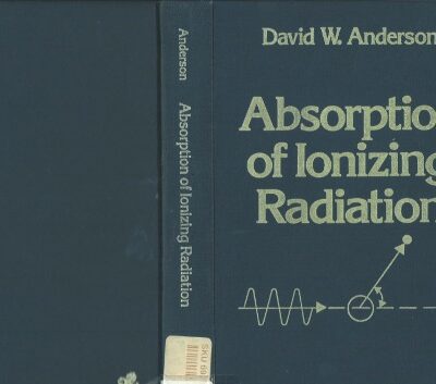 خرید و دانلود نسخه کامل کتاب Absorption of Ionizing Radiation
