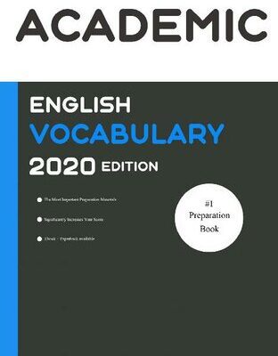 خرید و دانلود نسخه کامل کتاب Academic English Vocabulary 2020 Edition: All the Most Important Academic English Words