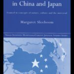 خرید و دانلود نسخه کامل کتاب Academic Nationalism in China and Japan: Framed in Concepts of Nature, Culture and the Universal (Nissan Institute Routledge Japanese Studies Series)