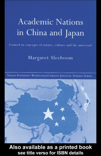 خرید و دانلود نسخه کامل کتاب Academic Nationalism in China and Japan: Framed in Concepts of Nature, Culture and the Universal (Nissan Institute Routledge Japanese Studies Series)_68c73676aedca.jpeg خرید و دانلود نسخه کامل کتاب Academic Nationalism in China and Japan: Framed in Concepts of Nature, Culture and the Universal (Nissan Institute Routledge Japanese Studies Series)