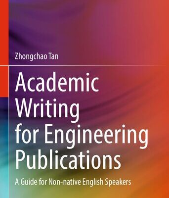 خرید و دانلود نسخه کامل کتاب Academic Writing For Engineering Publications: A Guide For Non-native English Speakers