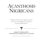 خرید و دانلود نسخه کامل کتاب Acanthosis Nigricans – A Medical Dictionary, Bibliography, and Annotated Research Guide to Internet References