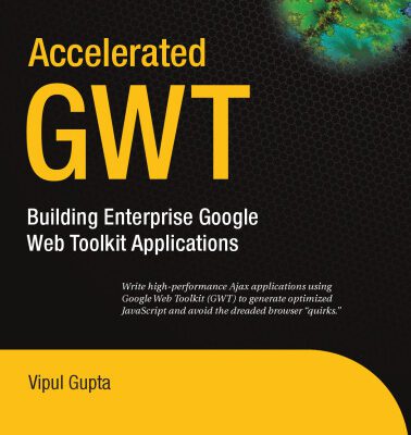 خرید و دانلود نسخه کامل کتاب Accelerated GWT: Building Enterprise Google Web Toolkit Applications (Accelerated)