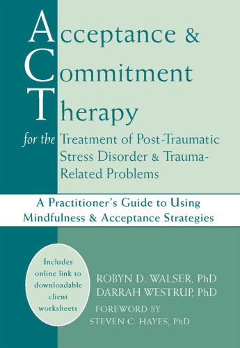 خرید و دانلود نسخه کامل کتاب Acceptance & Commitment Therapy for the Treatment of Post-Traumatic Stress Disorder: A Practitioner’s Guide to Using Mindfulness & Acceptance Strategies_68ce6b76d109b.jpeg خرید و دانلود نسخه کامل کتاب Acceptance & Commitment Therapy for the Treatment of Post-Traumatic Stress Disorder: A Practitioner’s Guide to Using Mindfulness & Acceptance Strategies