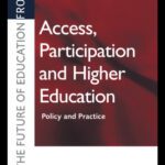 خرید و دانلود نسخه کامل کتاب Access, Participation and Higher Education: Policy and Practice (The Future of Education from 14+)