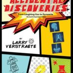 خرید و دانلود نسخه کامل کتاب Accidental Discoveries: From Laughing Gas to Dynamite