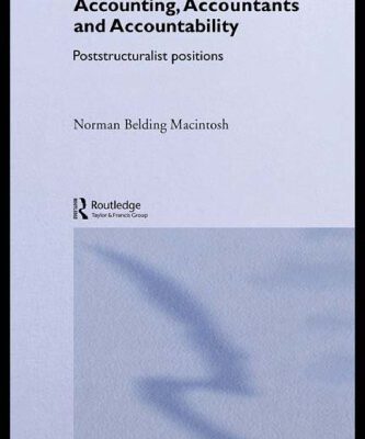 خرید و دانلود نسخه کامل کتاب Accounting, Accountants and Accountability: Poststructuralist Positions (Routledge Studies in Accounting)
