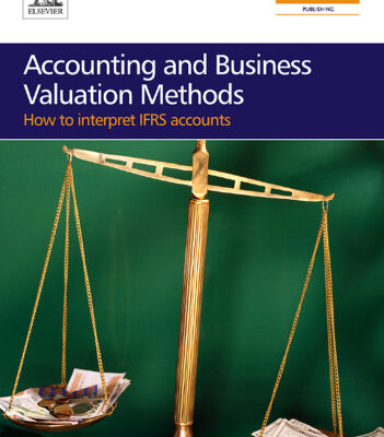 خرید و دانلود نسخه کامل کتاب Accounting and Business Valuation Methods: how to interpret IFRS accounts