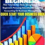 خرید و دانلود نسخه کامل کتاب Accounting for Beginners : Basic Accounting, Accounting Basic For Beginners, Accounting Basics Tutorial, Basic Accounting Course